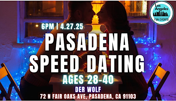 San Gabriel Valley Speed Dating (Ages 28-40)| Pasadena | Der Wolf