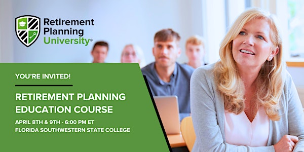 Retirement Planning University - FSW Naples - April 2025 | Allen & Marla Weiss Health Sciences Hall - Copper Room (N-148)