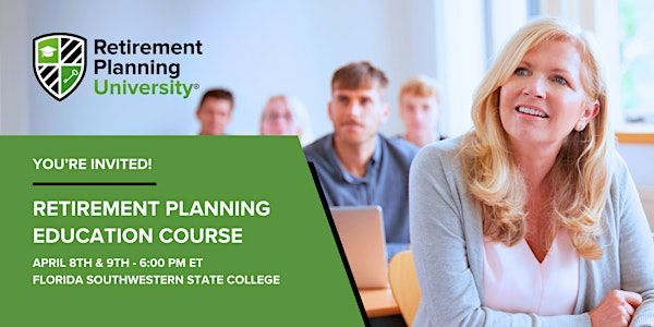Retirement Planning University - FSW Naples - April 2025 | Allen & Marla Weiss Health Sciences Hall - Copper Room (N-148)