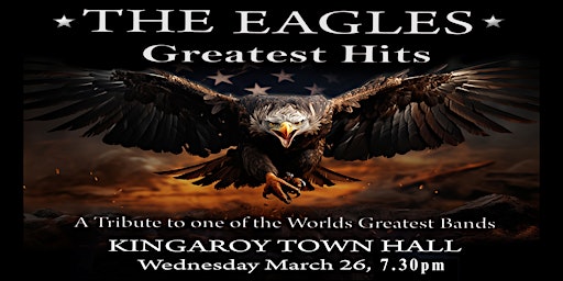 The Eagles Greatest Hits | Kingaroy City Hall