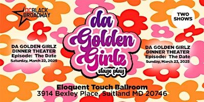 Da Golden Girlz Dinner Theater - THE DATE! | Eloquent Touch Ballroom
