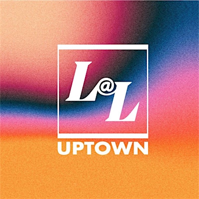 L@L Uptown 1st Thursday of the Month | Uptown Taproom