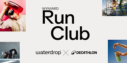 waterdrop® X Decathlon Run Club | Decathlon Connect - Wynyard
