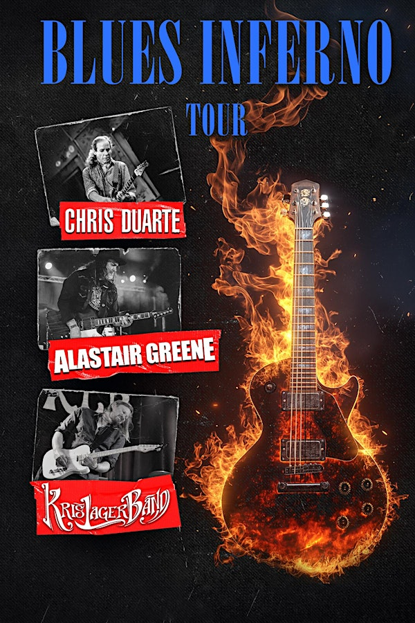 BLUES INFERNO TOUR with Chris Duarte, Alastair Greene & Kris Lager Band | Live At Hub City Vinyl