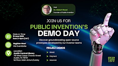 Public Invention's Demo Day: Showcasing Open-Source Innovation | Austin Central Library, Austin Public Library