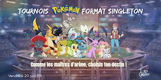Pokémon - Tournoi Alternatif 3 - Format Singleton | Lord of the Games