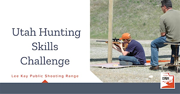 2025 Utah Hunting Skills Challenge — Lee Kay Public Shooting Range | Lee Kay Public Shooting Range