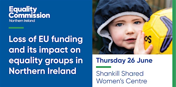 Loss of EU Funding and its impact on equality groups in Northern Ireland | Shankill Shared Women's Centre