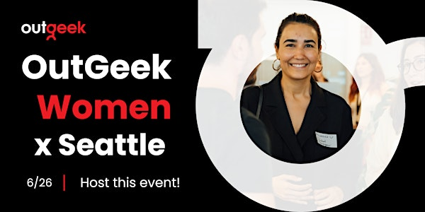 Women in Tech Seattle - OutGeekWomen | Startup HQ