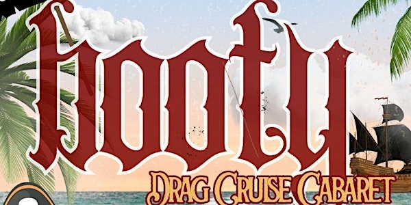 BOOTY: Hamilton Harbour Cruise & Drag Show on a Pirate Ship | Art & Water