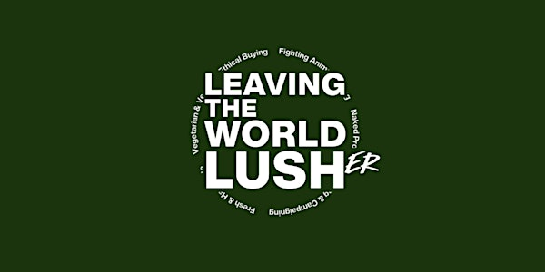 LUSH Braehead | A Lusher World  Workshop | Lush Cosmetics Glasgow Braehead
