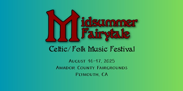 Midsummer Fairytale Celtic/Folk Music Festival | Amador County Fairgrounds