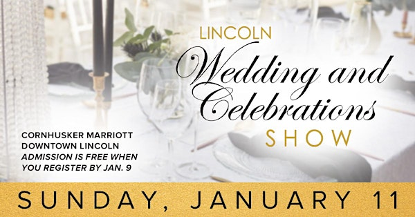 Lincoln Wedding and Celebrations Show 2026 | The Lincoln Marriott Cornhusker Hotel