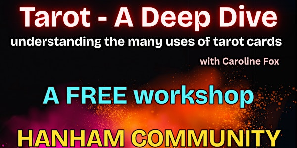 Tarot - a Deep Dive!- a FREE 30 minute workshop | Hanham Community Centre