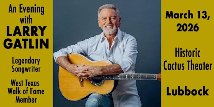 An Evening with Larry Gatlin - Live at Cactus Theater! | Cactus Theater