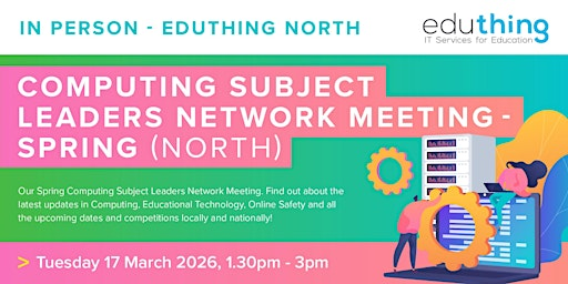 Computing Subject Leaders Network Meeting - Spring (Wakefield) | MINT Support LTD
