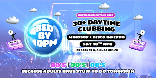 Bed By 10pm Is Coming To Windsor! | Disco Inferno Dance Bar