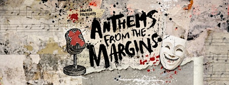 Anthems from the Margins | Aragon High School Theater