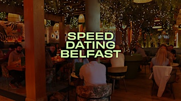 Belfast Speed Dating (Ages 26 - 37) 2 TIX LEFT | Haymarket Belfast