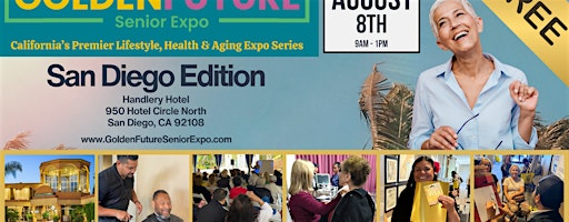 Golden Future Senior Expo - San Diego Edition | Handlery Hotel San Diego