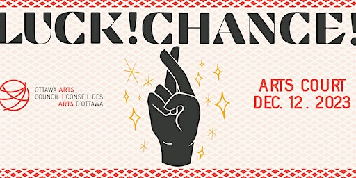 LUCK! 2023 | CHANCE! 2023 | Arts Court