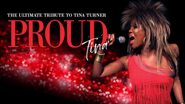 PROUD Tina: The Ultimate Tribute to Tina Turner 2024 (Chandler) | Chandler Center for the Arts