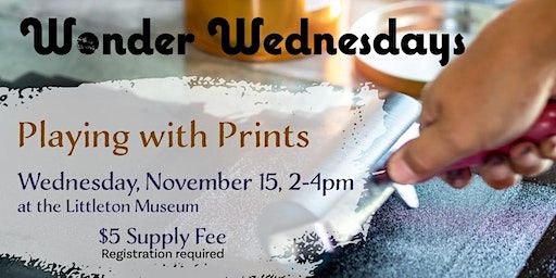 Wonder Wednesday - Playing with Prints | Littleton Museum