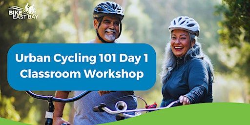 Urban Cycling 101: Day 1 Classroom Workshop -Berkeley | Berkeley Public Library - North Branch