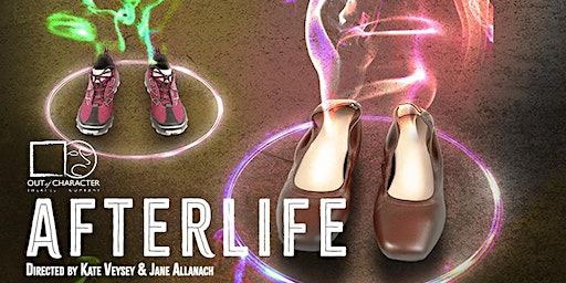 Out of Character Theatre Company - After Life | Creative Centre Auditorium