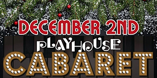 A Playhouse Cabaret | The Cloverdale Playhouse