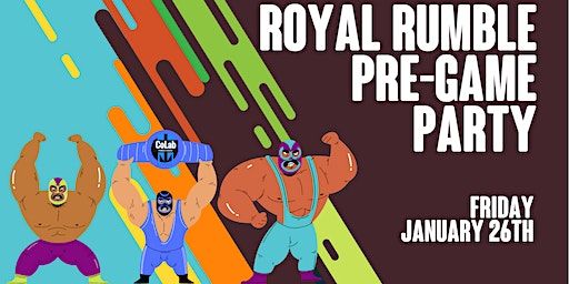 Royal Rumble Pre-Game | CoLab Public House - Vista, Industrial Court, Vista, CA, USA