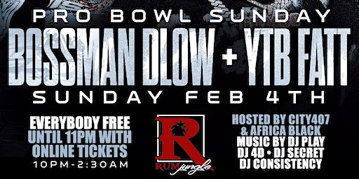 Pro Bowl Sunday Featuring Bossman Dlow & YTB FATT | Rum Jungle