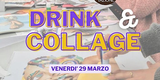 DRINK & COLLAGE | Casa degli artisti