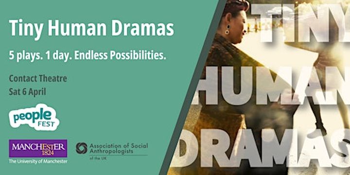 Tiny Human Dramas | Contact Theatre
