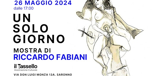 Un solo giorno | Mostra di Riccardo Fabiani | Via Don Luigi Monza, 13a