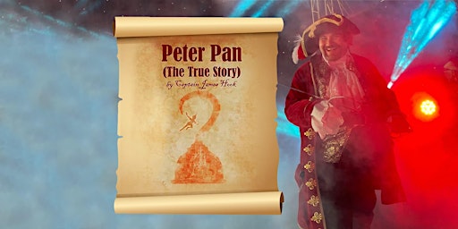 Peter Pan (The True Story) by Captain James Hook | Castelnau Community