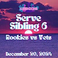 Serve Sibling 6: Rookies vs Vets | Jacques' Cabaret