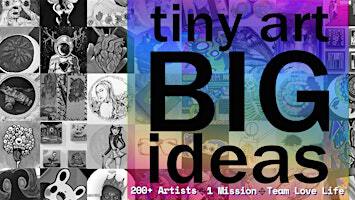 Tiny Art Big Ideas: Opening Reception | 250+ Artists For A Good Cause! | Spectra Art Space
