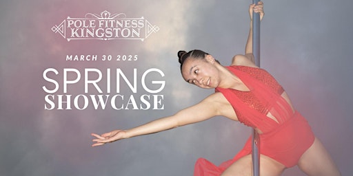 Spring Showcase 2025 Pole Fitness Kingston Tickets, Dates & Itineraries