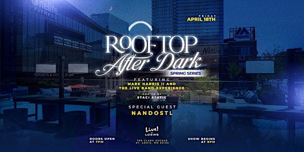 Rooftop After Dark Spring Series | Live! by Loews - St. Louis, Missouri