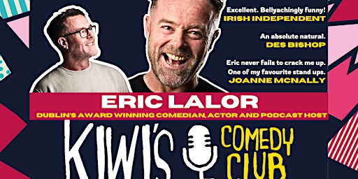 Kiwi's Comedy Club - February with Eric Lalor | Kiwi's Comedy Club
