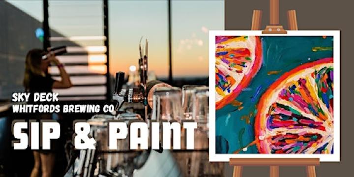 Sip & Paint @ SKY DECK (Food & Bevs incl.) | Whitfords Brewing Company