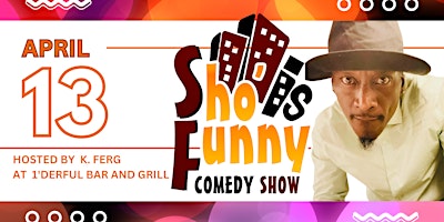 Sho Is Funny Comedy Show | 1'derful Bar and Grill