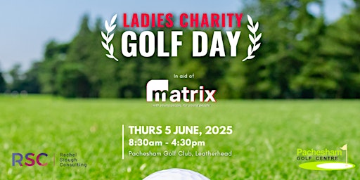 Ladies Golf Day - Thurs 5th June 2025 | Pachesham Golf Centre