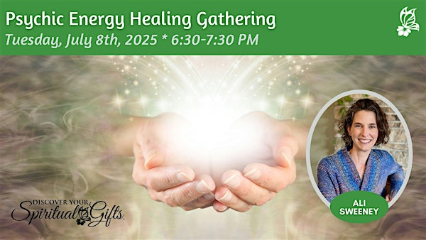 Psychic Energy Healing Gathering | Discover Your Spiritual Gifts