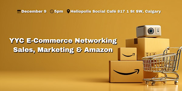 Calgary  E-Commerce Business Networking | Sales, Marketing & Amazon | Heliopolis Café
