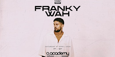 HSWRK presents Franky Wah | O2 Academy Bournemouth