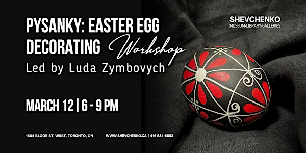 PYSANKY: Easter Egg Decorating Workshop | Shevchenko Museum