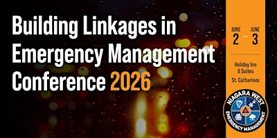 Building Linkages in Emergency Management | Holiday Inn & Suites St. Catharines Conf Ctr, an IHG Hotel