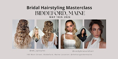 Biddeford, Maine Bridal Hair Masterclass  @wb_upstyles & @caidybrasurehair | 180 Main St